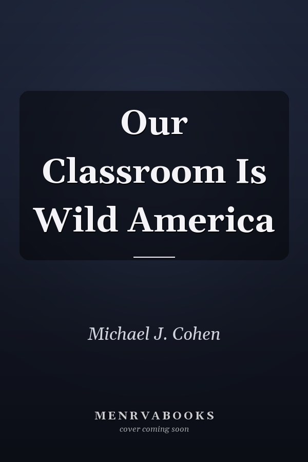 Our Classroom Is Wild America