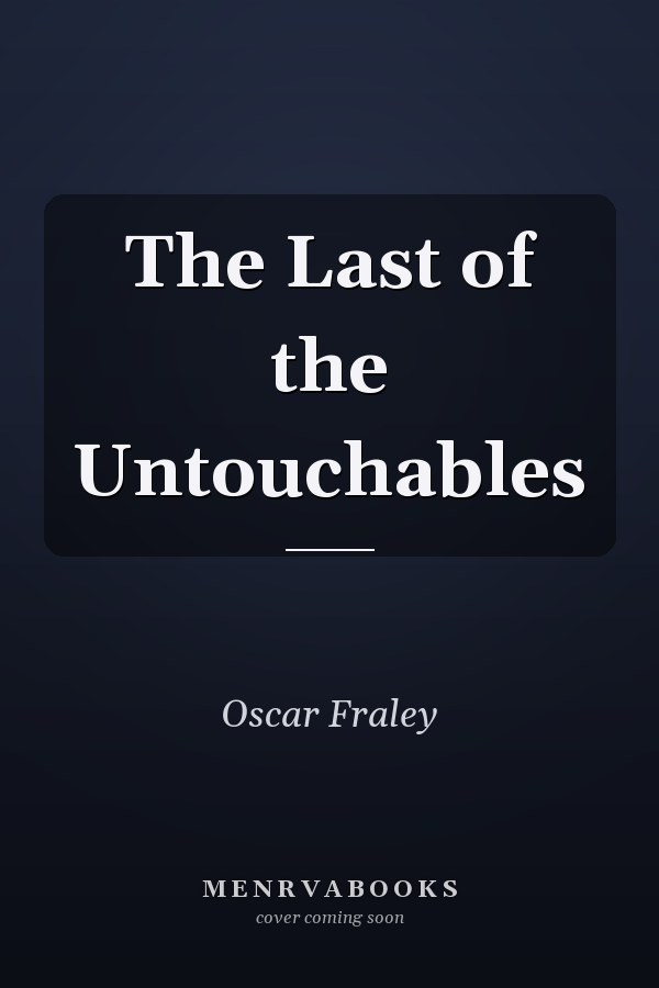 The Last of the Untouchables