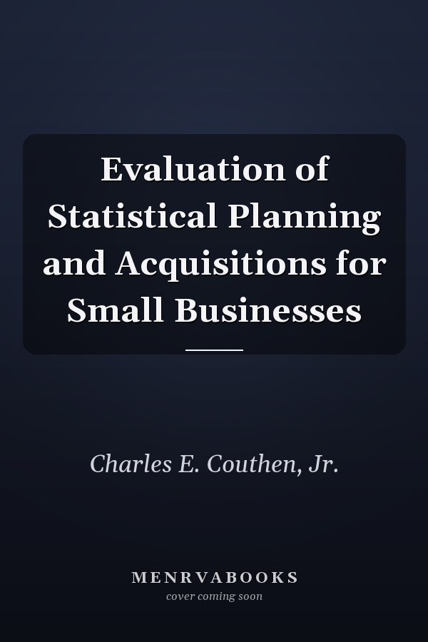 Evaluation of Statistical Planning and Acquisitions for Small Businesses