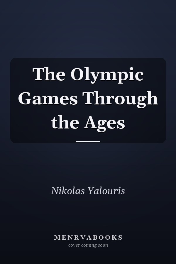 The Olympic Games Through the Ages