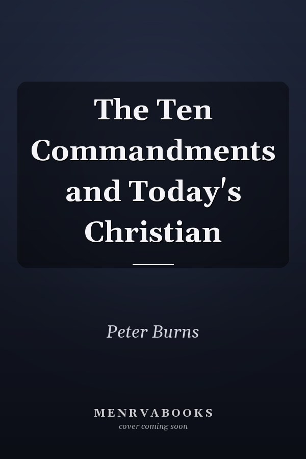 The Ten Commandments and Today's Christian