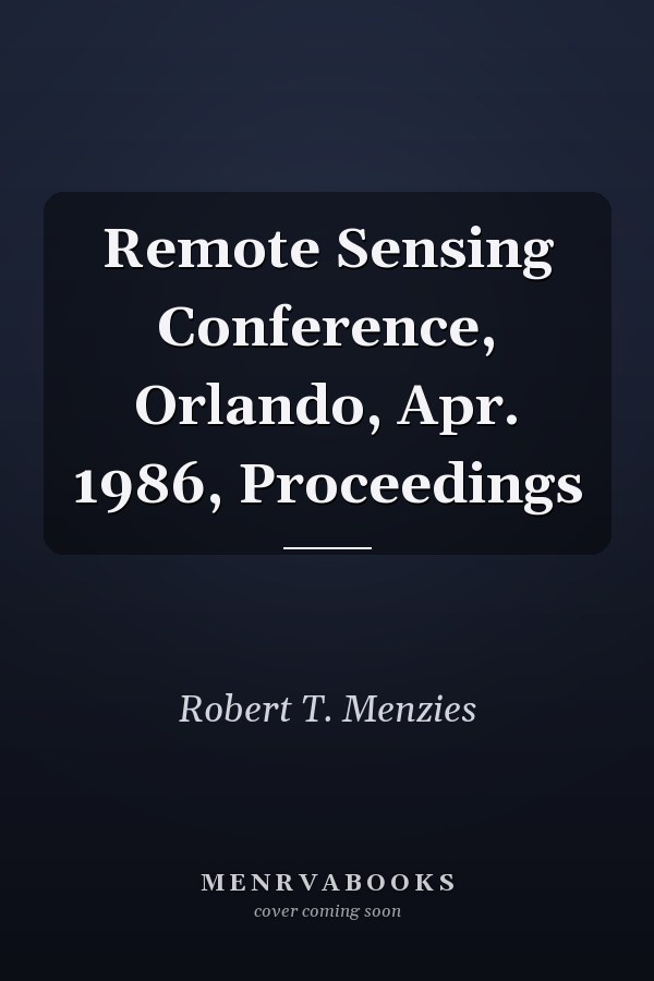 Remote Sensing Conference, Orlando, Apr. 1986, Proceedings