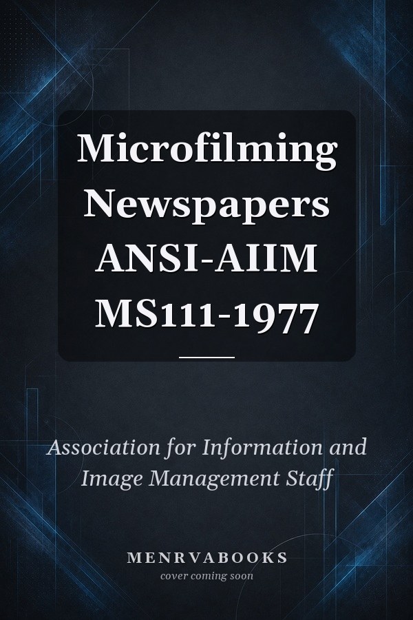 Microfilming Newspapers ANSI-AIIM MS111-1977