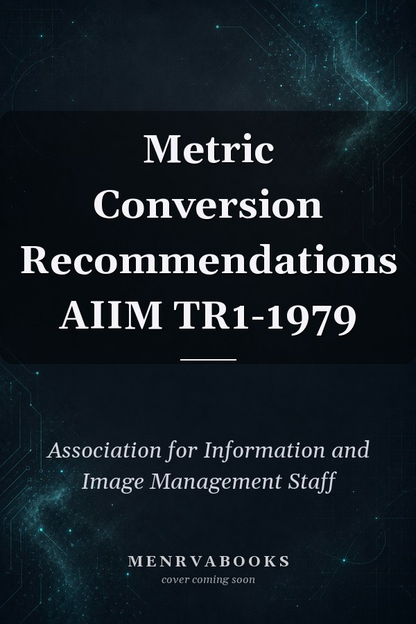 Metric Conversion Recommendations AIIM TR1-1979