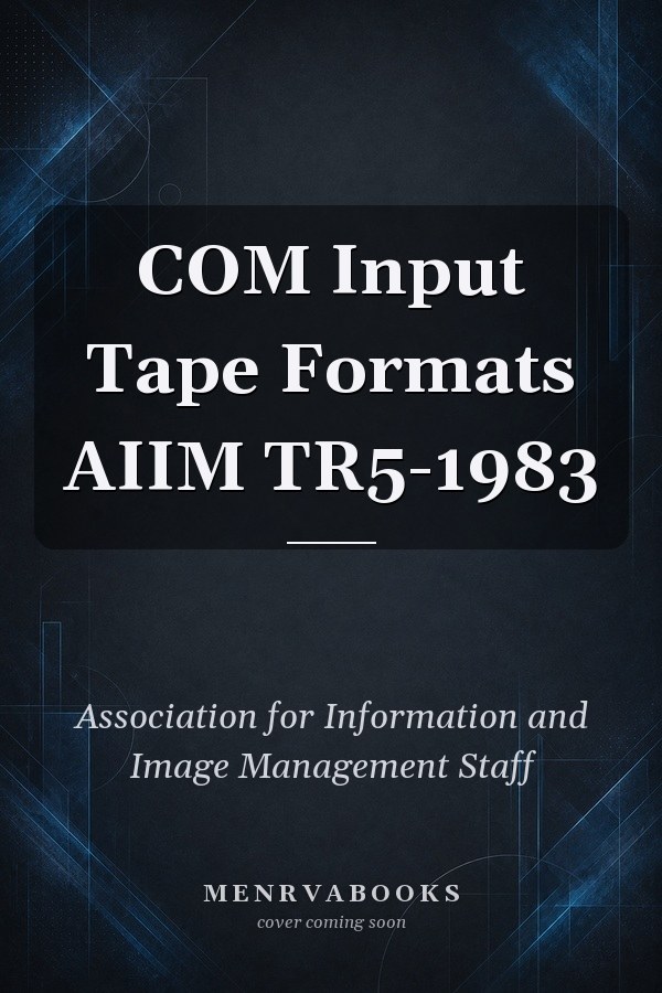 COM Input Tape Formats AIIM TR5-1983