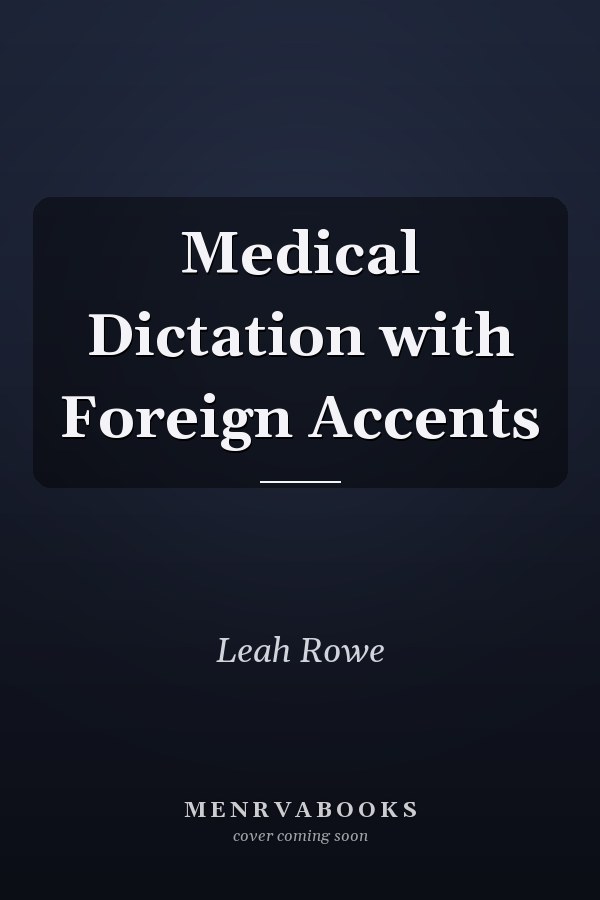 Medical Dictation with Foreign Accents