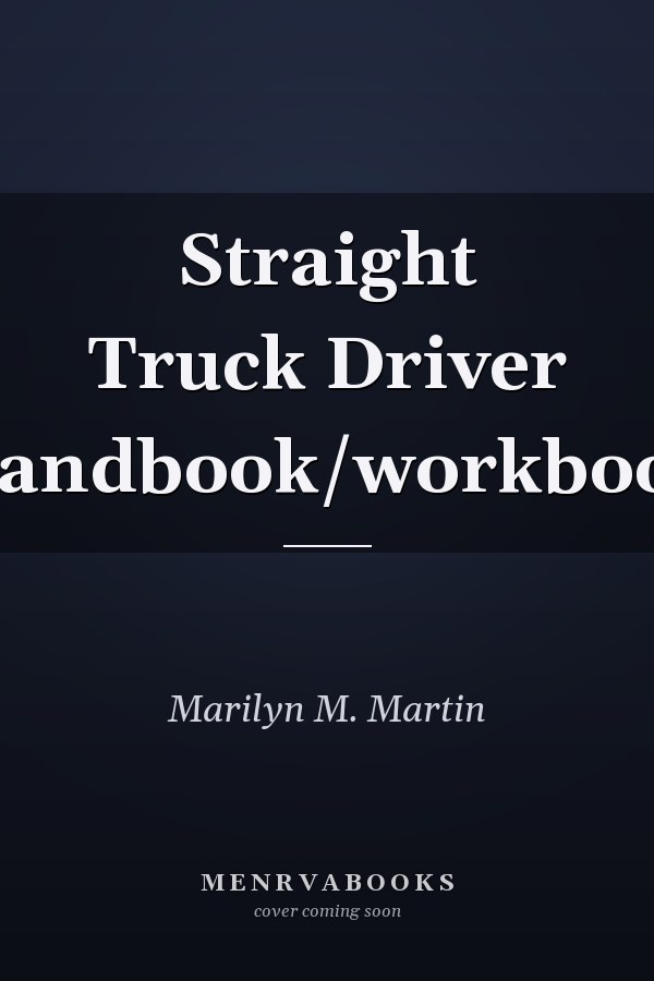 Straight Truck Driver Handbook/workbook