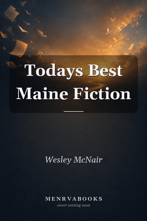 Todays Best Maine Fiction