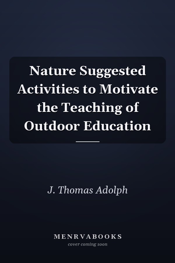 Nature Suggested Activities to Motivate the Teaching of Outdoor Education