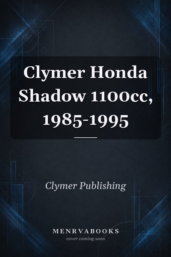 Clymer Honda Shadow 1100cc, 1985-1995