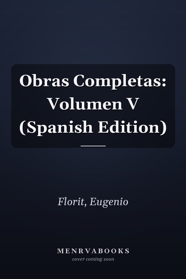 Obras Completas: Volumen V (Spanish Edition)