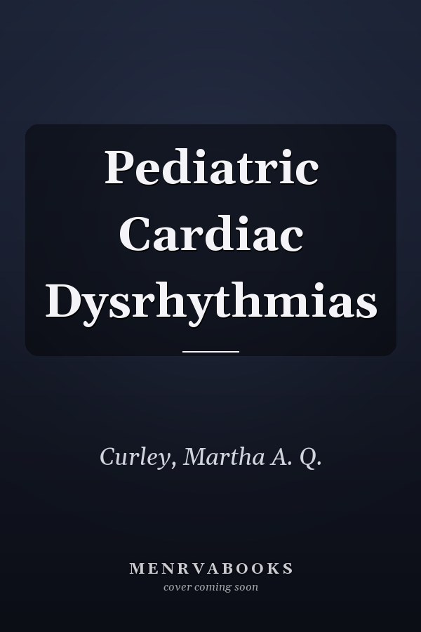 Pediatric Cardiac Dysrhythmias