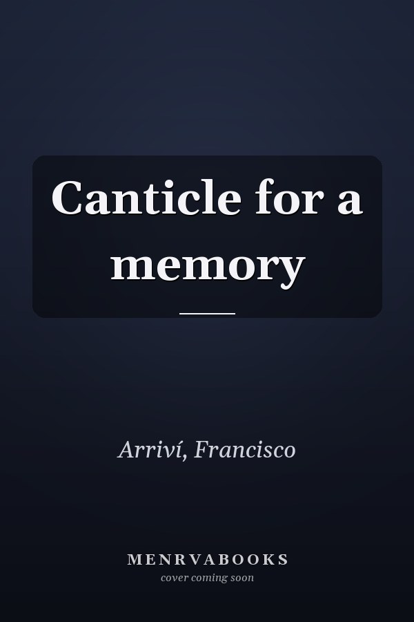 Canticle for a memory