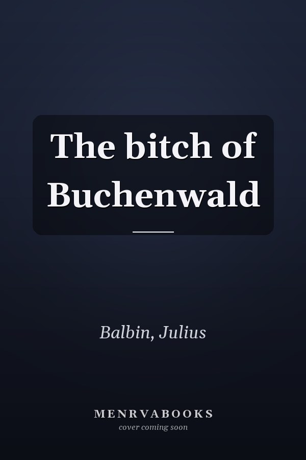 The bitch of Buchenwald