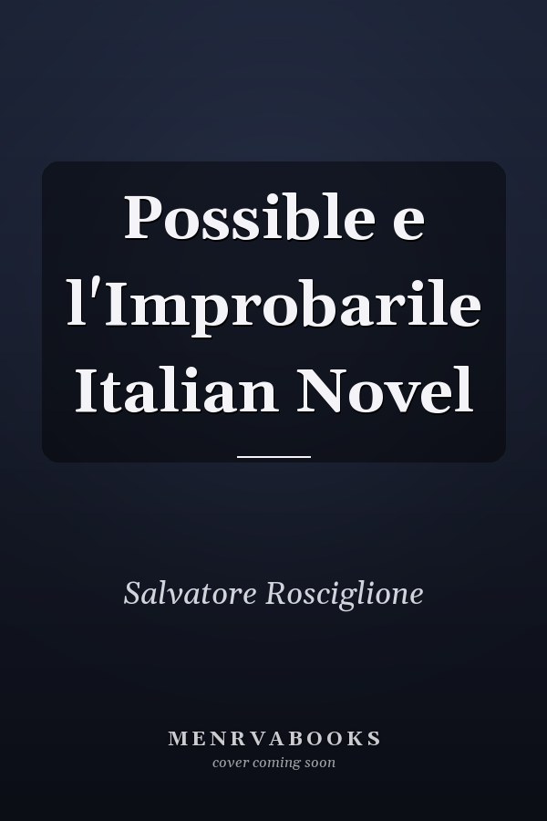 Possible e l'Improbarile Italian Novel