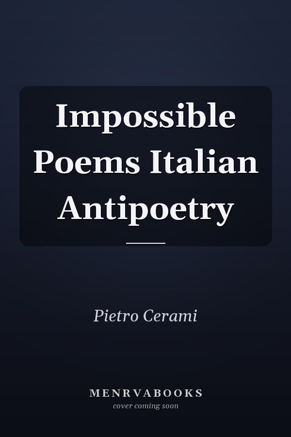 Impossible Poems Italian Antipoetry