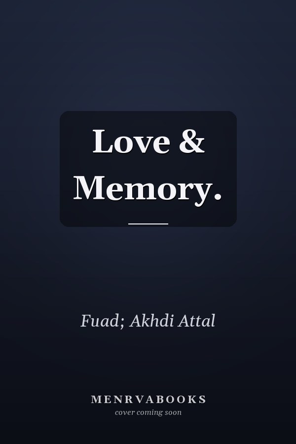Love & Memory.