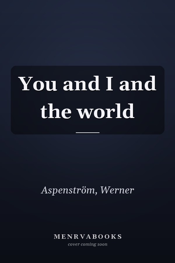 You and I and the world