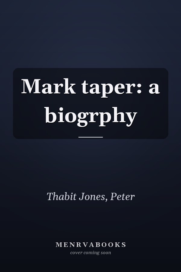 Mark taper: a biogrphy