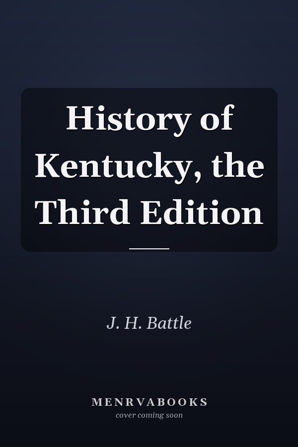 History of Kentucky, the Third Edition