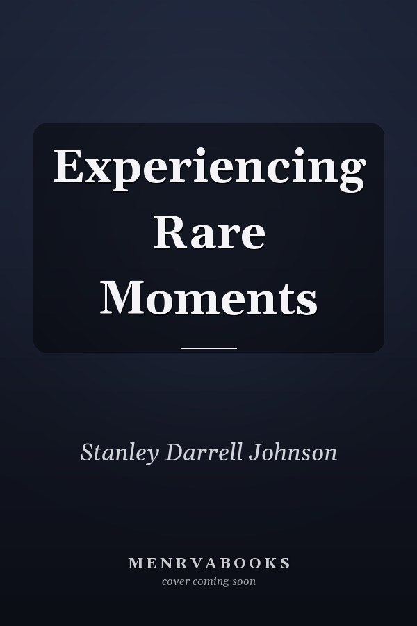 Experiencing Rare Moments