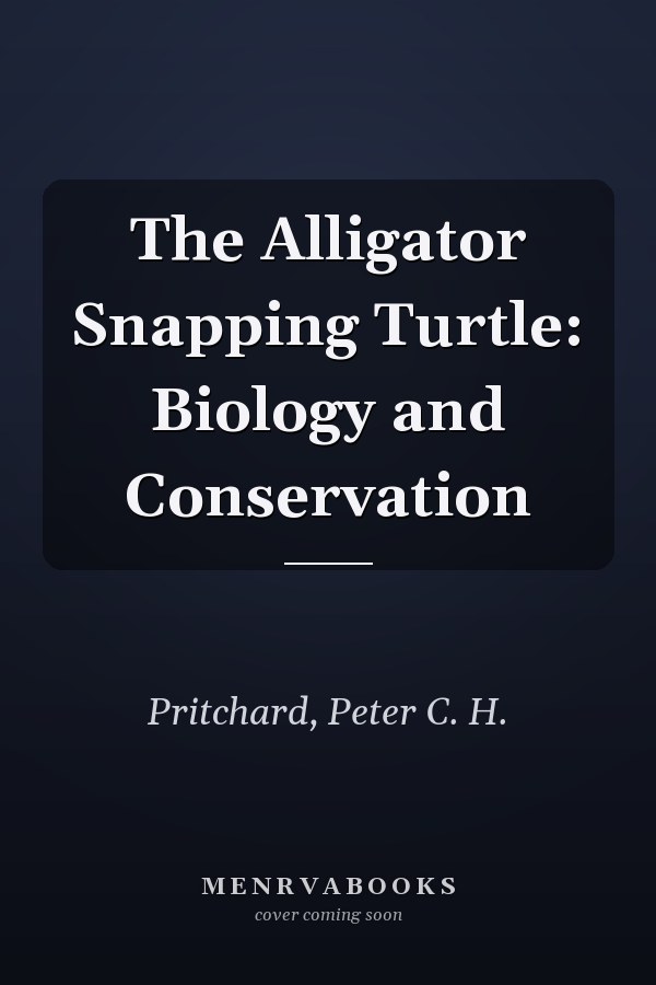 The Alligator Snapping Turtle: Biology and Conservation