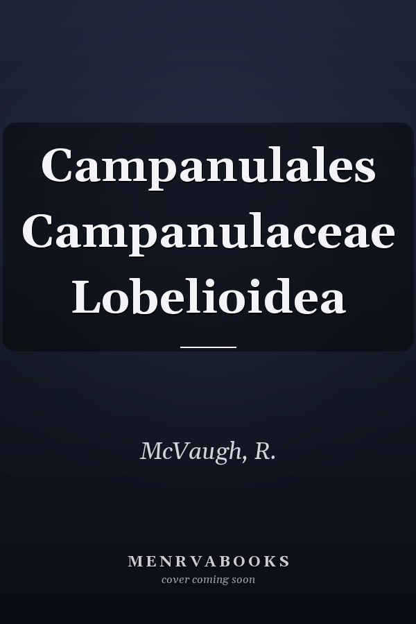 Campanulales Campanulaceae Lobelioidea