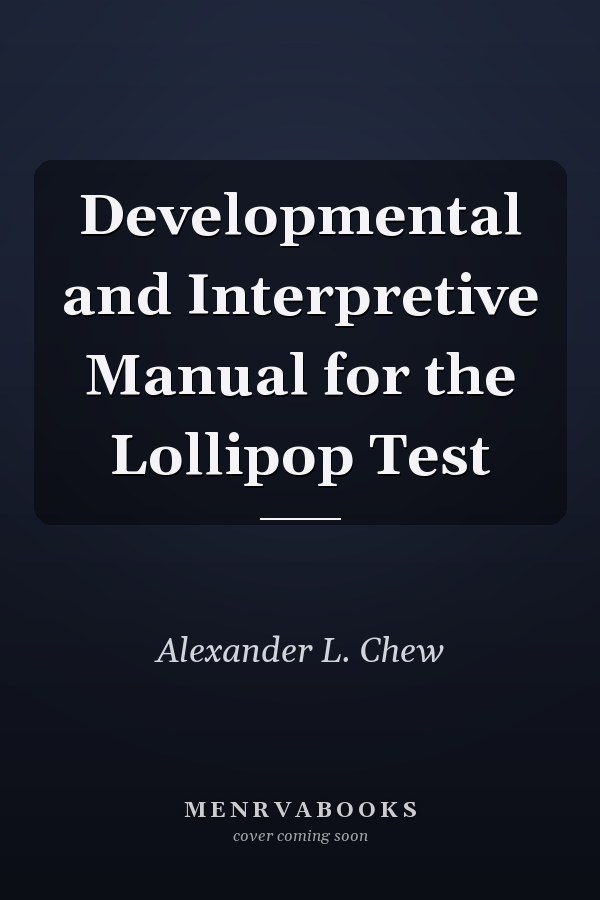 Developmental and Interpretive Manual for the Lollipop Test