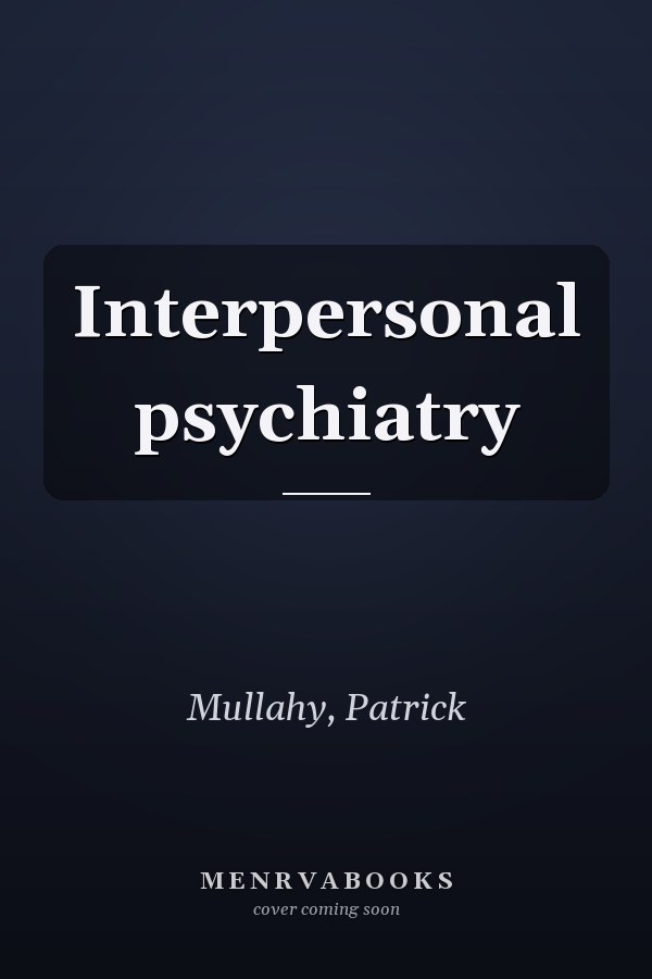 Interpersonal psychiatry