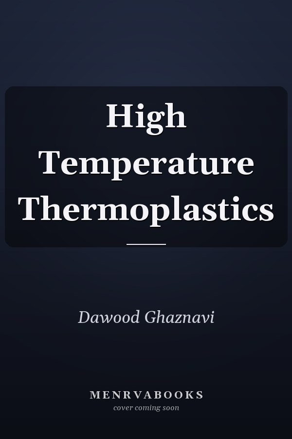 High Temperature Thermoplastics