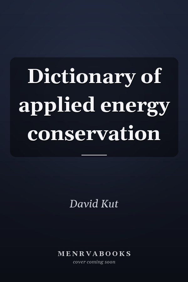 Dictionary of applied energy conservation
