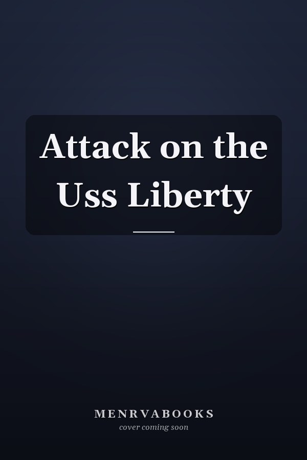Attack on the Uss Liberty