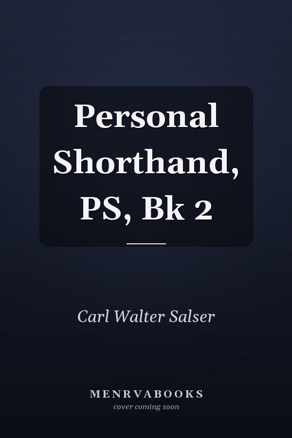 Personal Shorthand, PS, Bk 2