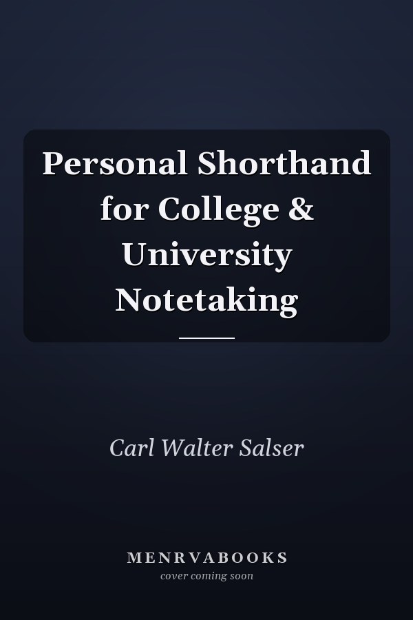 Personal Shorthand for College & University Notetaking