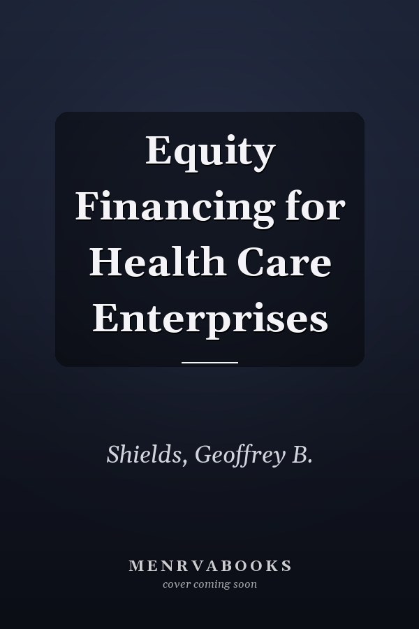 Equity Financing for Health Care Enterprises