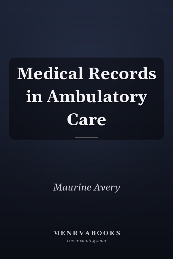 Medical Records in Ambulatory Care
