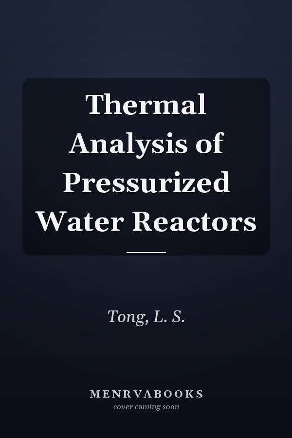 Thermal Analysis of Pressurized Water Reactors