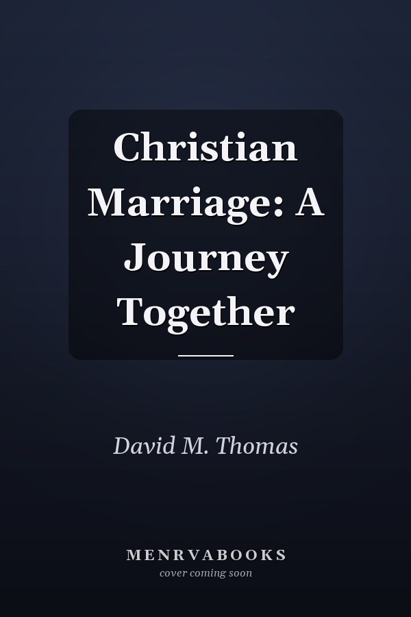 Christian Marriage: A Journey Together