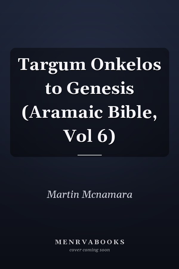 Targum Onkelos to Genesis (Aramaic Bible, Vol 6)
