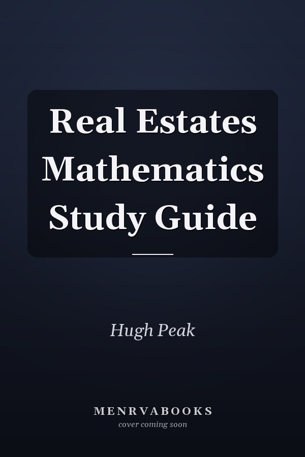 Real Estates Mathematics Study Guide