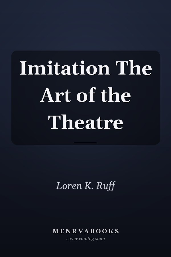 Imitation The Art of the Theatre