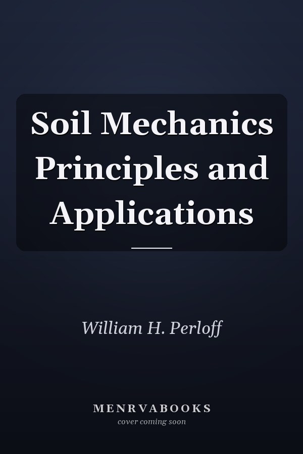 Soil Mechanics Principles and Applications