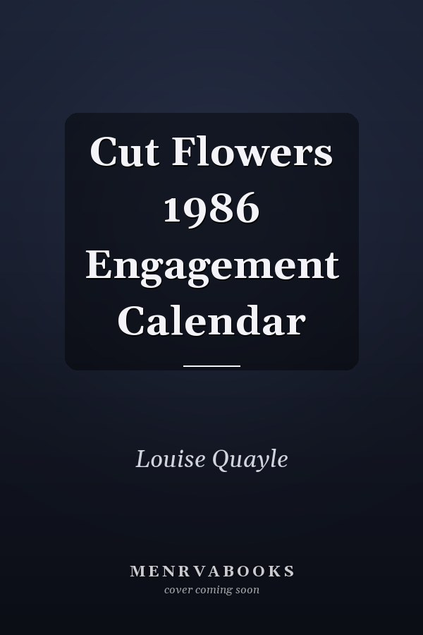 Cut Flowers 1986 Engagement Calendar