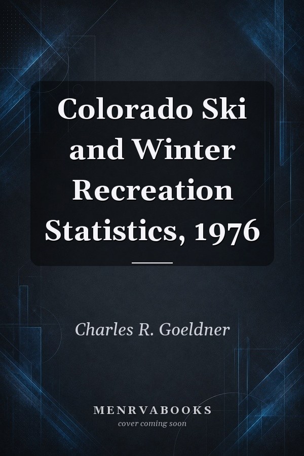 Colorado Ski and Winter Recreation Statistics, 1976