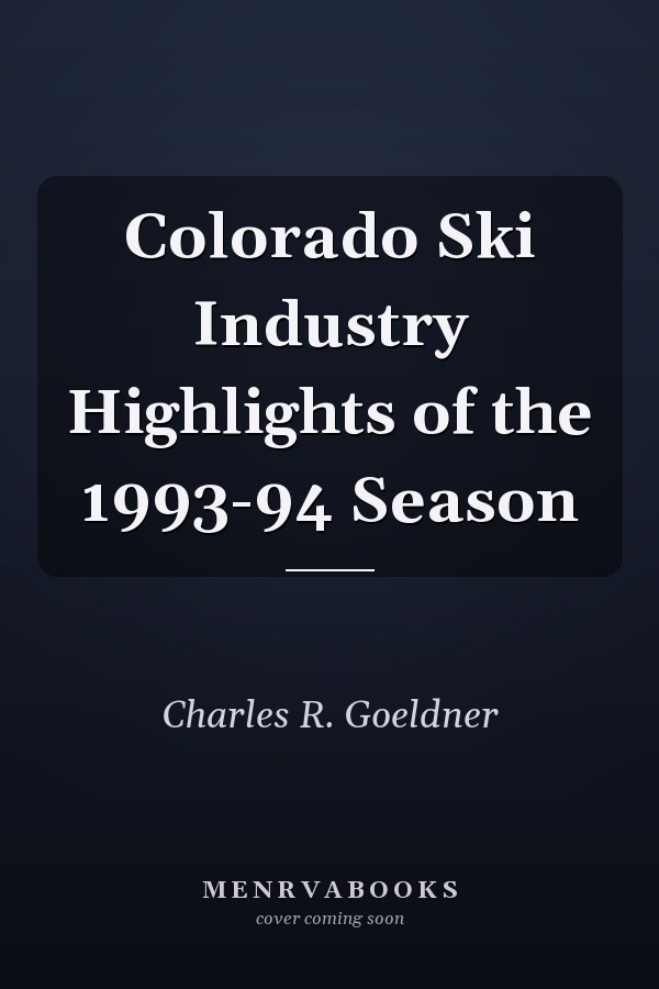 Colorado Ski Industry Highlights of the 1993-94 Season