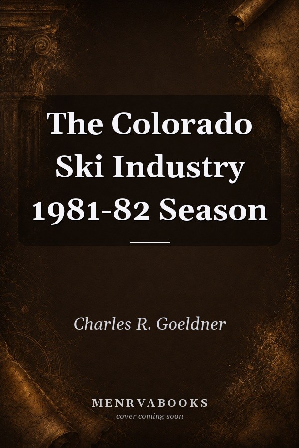 The Colorado Ski Industry 1981-82 Season
