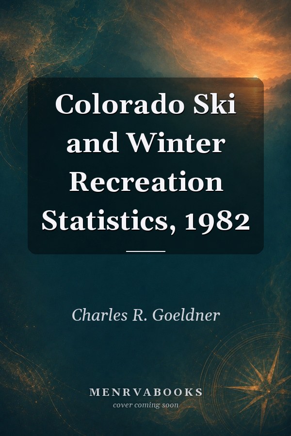 Colorado Ski and Winter Recreation Statistics, 1982