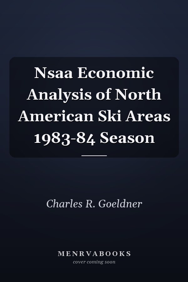 Nsaa Economic Analysis of North American Ski Areas 1983-84 Season