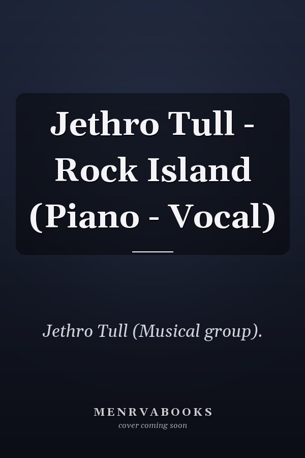 Jethro Tull - Rock Island (Piano - Vocal)