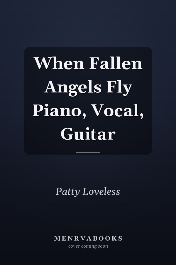 When Fallen Angels Fly Piano, Vocal, Guitar